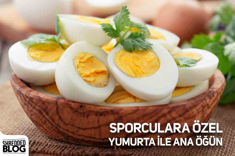 Sporculara Özel Yumurta ile Ana Öğün