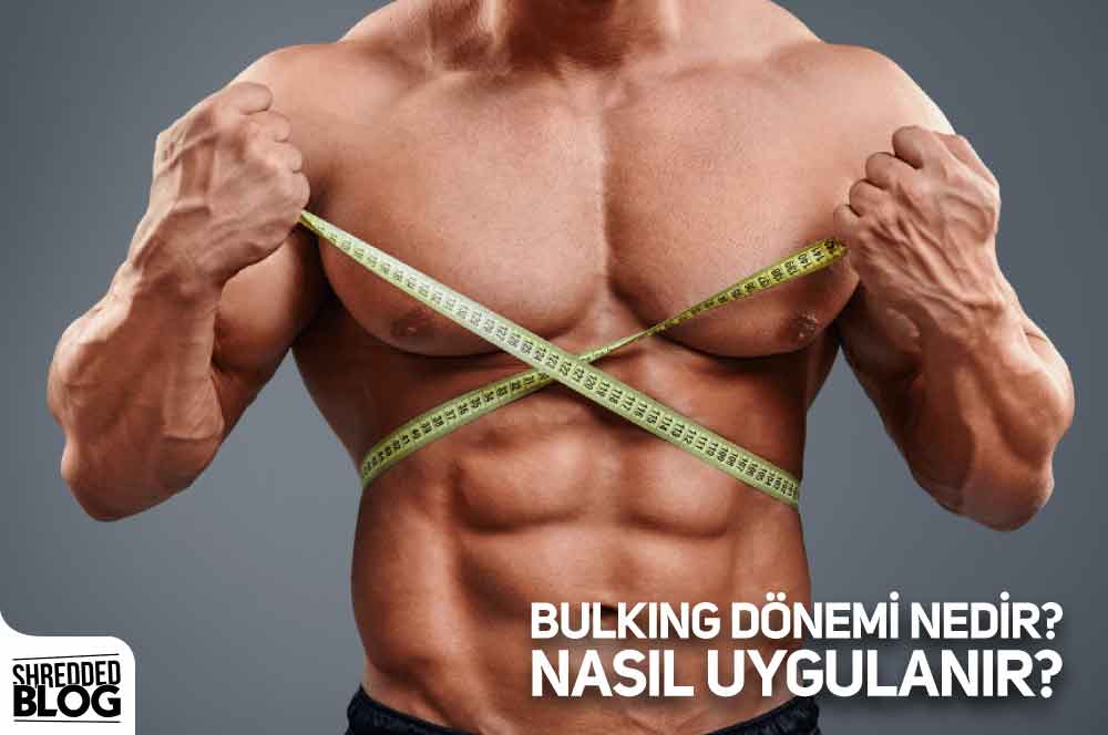 Bulking Dönemi Nedir? Nasıl Uygulanır?