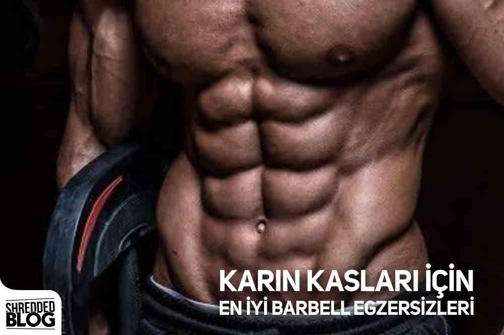Karın Kasları İçin En İyi Barbell Egzersizleri