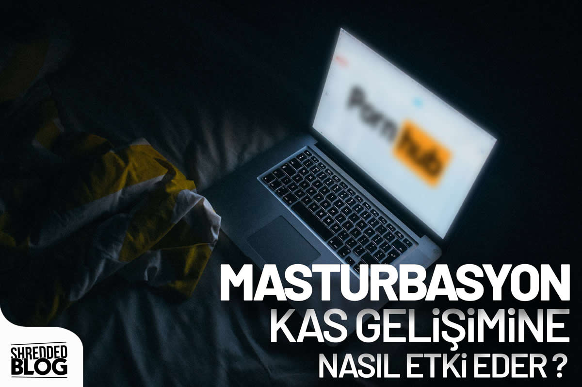 Mastürbasyon Kas Gelişimine Nasıl Etki Eder ?