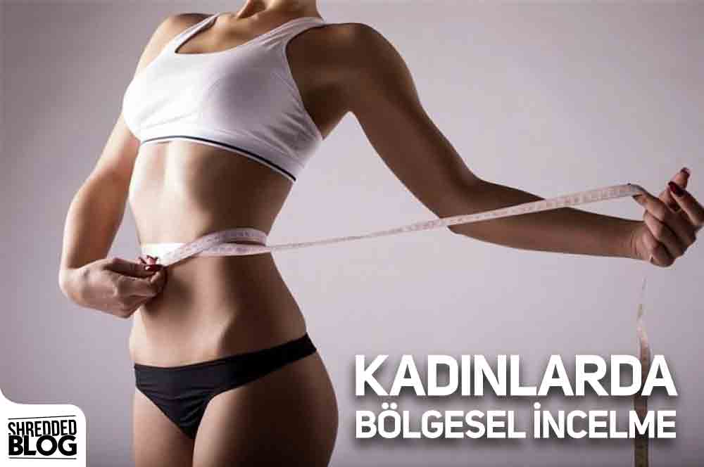 Kadınlarda Bölgesel İncelme