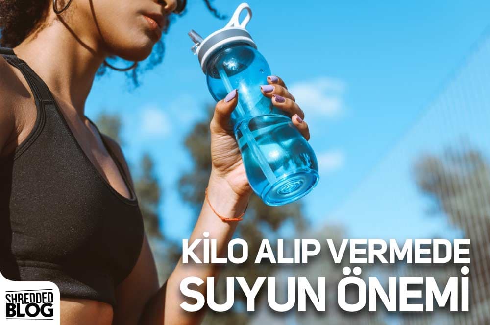 Kilo Alıp Vermede Suyun Önemi