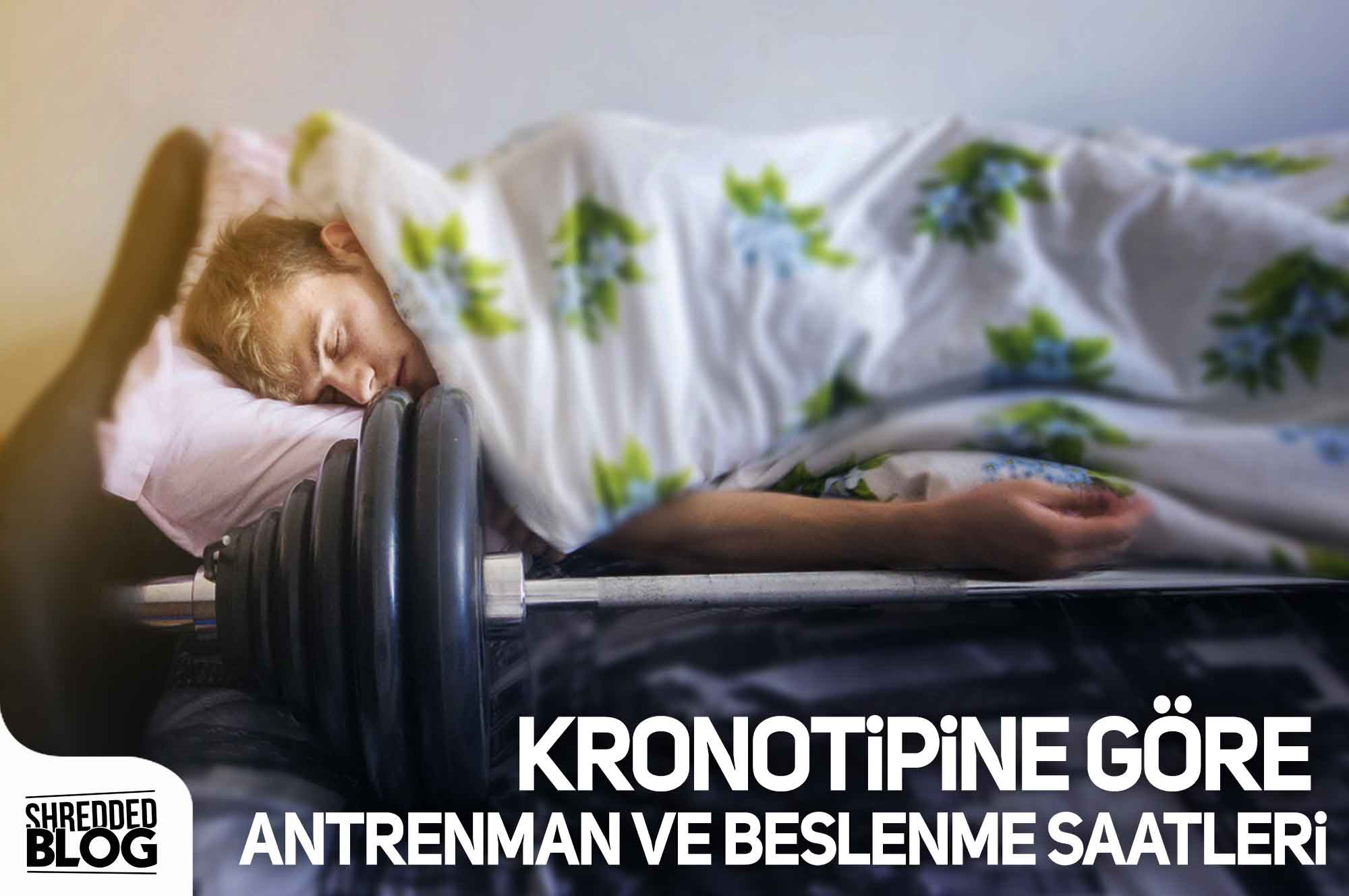 Kronotipine Göre Beslenme ve Antrenman Saatleri