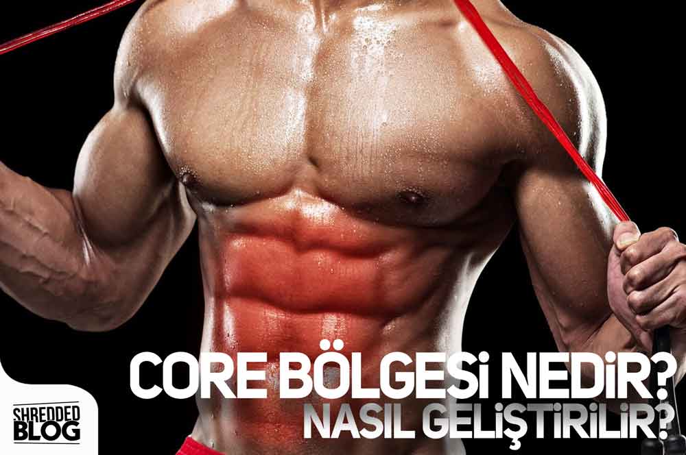 Core Bölgesi Nedir? Nasıl Geliştirilir?
