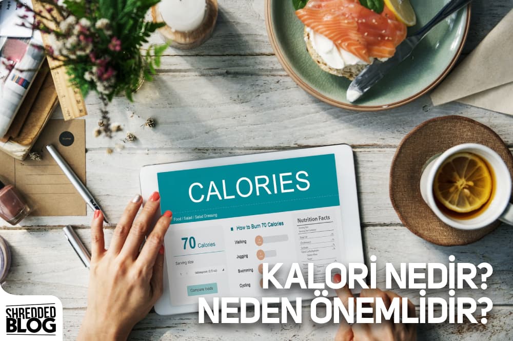 Kalori Nedir, Neden Önemlidir?