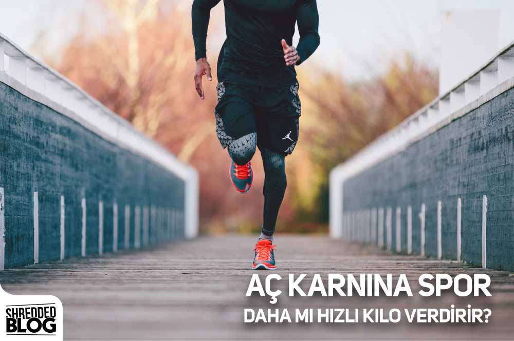 Aç Karnına Spor Daha Mı Hızlı Kilo Verdirir?