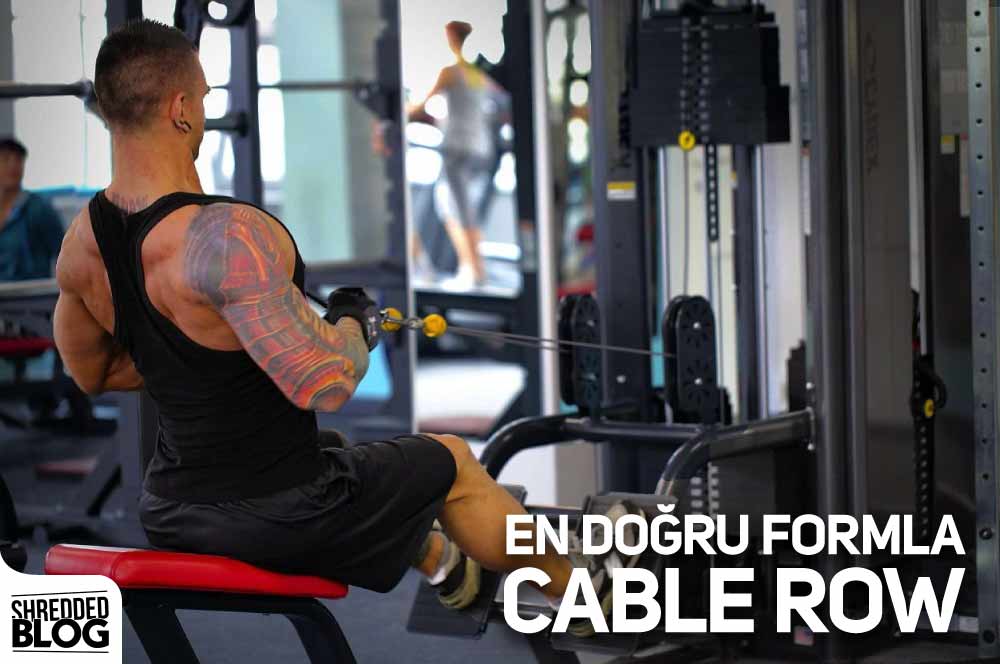 En Doğru Formla Cable Row