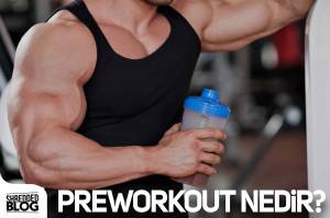 Pre-workout Nedir? Pre-workout Nedir?