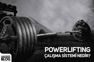 Powerlifting Çalışma Sistemi Nedir? Powerlifting Çalışma Sistemi Nedir?