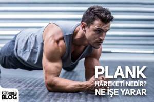 Plank Hareketi Nedir? Ne İşe Yarar Plank Hareketi Nedir? Ne İşe Yarar