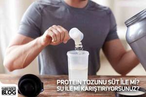 Protein Tozunu Süt İle Mi? Su İle Mi Karıştırıyorsunuz? Protein Tozunu Süt İle Mi? Su İle Mi Karıştırıyorsunuz?