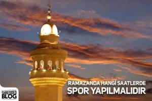 Ramazanda Hangi Saatlerde Spor Yapılmalıdır Ramazanda Hangi Saatlerde Spor Yapılmalıdır