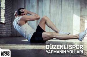 Düzenli Spor Yapmanın Yolları Düzenli Spor Yapmanın Yolları