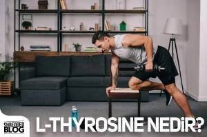 L-Thyrosine Nedir? L-Thyrosine Nedir?