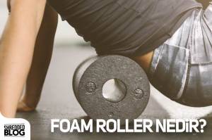 Foam Roller Nedir? Foam Roller Nedir?