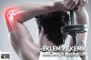 Eklem ve Kemik Ağrıları İçin Egzersizler Eklem ve Kemik Ağrıları İçin Egzersizler