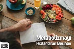 Metabolizmayı Hızlandıran Besinler Metabolizmayı Hızlandıran Besinler