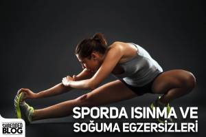 Sporda Isınma ve Soğuma Egzersizleri