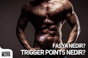 Fasya Nedir? Trigger Points Nedir?