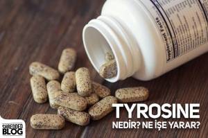 Tyrosine Nedir? Ne işe Yarar? Tyrosine Nedir? Ne işe Yarar?