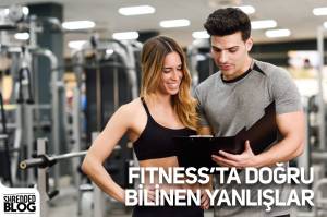 Fitness'ta Doğru Bilinen Yanlışlar Fitness'ta Doğru Bilinen Yanlışlar