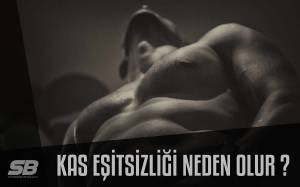 Kas Eşitsizliği Neden Olur? Nasıl Düzelir? Kas Eşitsizliği Neden Olur? Nasıl Düzelir?