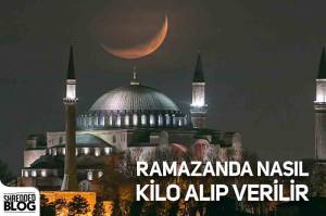 Ramazanda Nasıl Kilo Alıp Verilir Ramazanda Nasıl Kilo Alıp Verilir