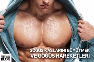 Göğüs Kaslarını Büyütmek Ve Göğüs Hareketleri