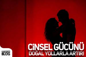 Cinsel Gücünü Doğal Yollarla Artır! Cinsel Gücünü Doğal Yollarla Artır!