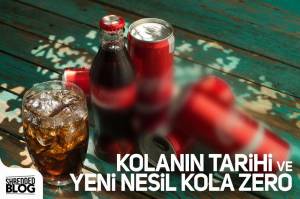 Kolanın Tarihi ve Yeni Nesil Kola Zero Kolanın Tarihi ve Yeni Nesil Kola Zero
